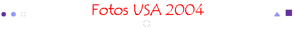 Fotos USA 2004